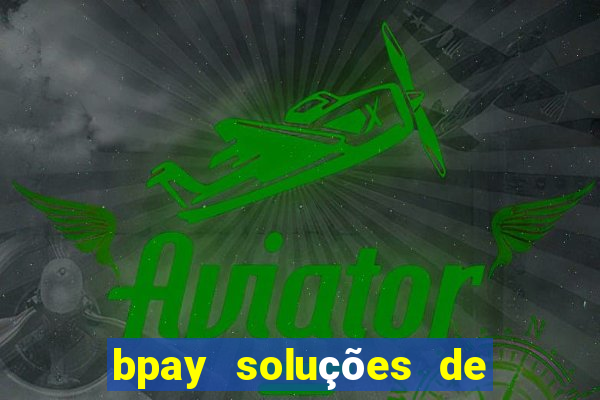 bpay soluções de pagamentos ltda recebi um pix